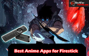 best anime apps for firestick