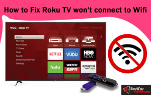 How to Fix Roku TV won't connect to Wifi