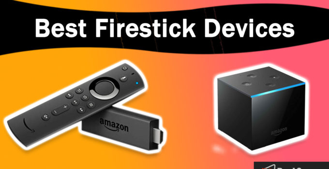 best firestick devices
